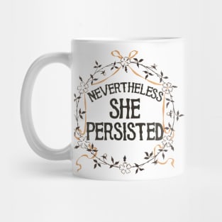 Retro Nevertheless She Persisted Mug